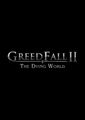 GreedFall II: The Dying World